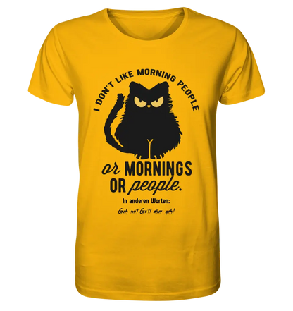 MORNING PEOPLE CAT • Cat • Unisex Premium T-Shirt XS-5XL made of organic cotton for women &amp; men • Exclusive design • personalized