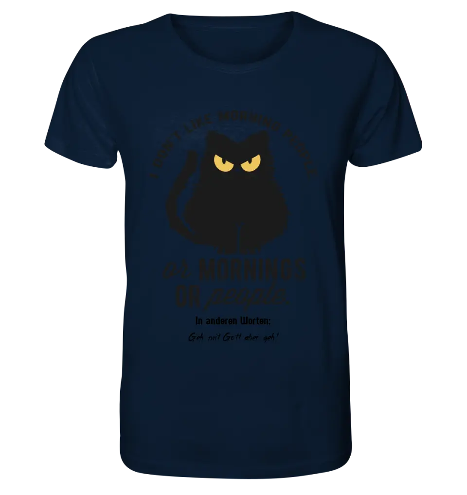 MORNING PEOPLE CAT • Katze • Unisex Premium T-Shirt XS-5XL aus Bio-Baumwolle für Damen & Herren • Exklusivdesign • personalisiert