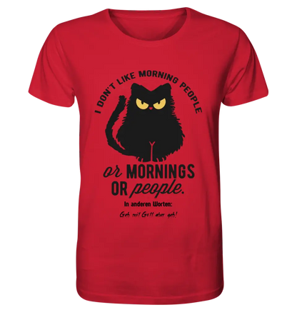 MORNING PEOPLE CAT • Katze • Unisex Premium T-Shirt XS-5XL aus Bio-Baumwolle für Damen & Herren • Exklusivdesign • personalisiert