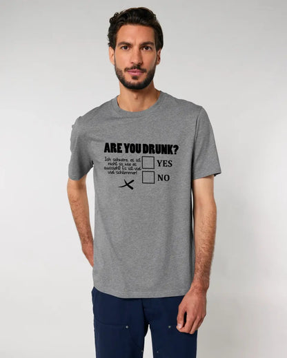 Are you drunk? • Passe den Text an • Unisex Premium T-Shirt XS-5XL aus Bio-Baumwolle für Damen & Herren • Exklusivdesign • personalisiert