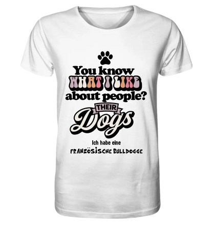 Their Dogs • Hund • Passe den Text an • Unisex Premium T-Shirt XS-5XL aus Bio-Baumwolle für Damen & Herren • Exklusivdesign • personalisiert