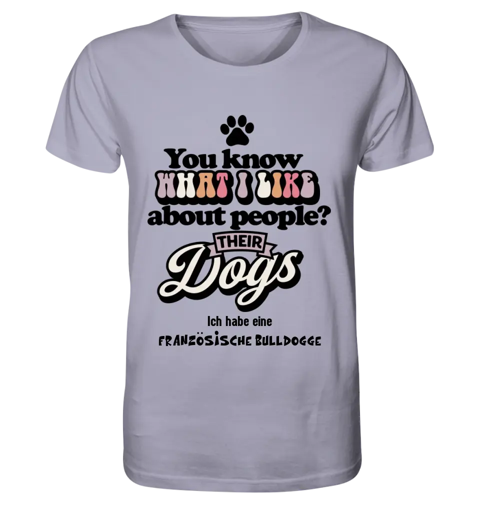 Their Dogs • Hund • Passe den Text an • Unisex Premium T-Shirt XS-5XL aus Bio-Baumwolle für Damen & Herren • Exklusivdesign • personalisiert