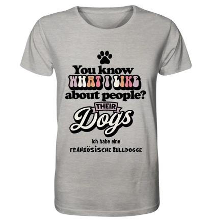 Their Dogs • Hund • Passe den Text an • Unisex Premium T-Shirt XS-5XL aus Bio-Baumwolle für Damen & Herren • Exklusivdesign • personalisiert