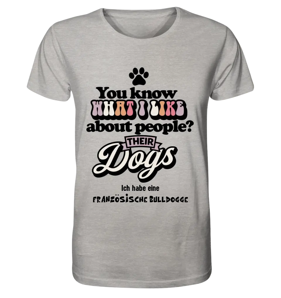 Their Dogs • Hund • Passe den Text an • Unisex Premium T-Shirt XS-5XL aus Bio-Baumwolle für Damen & Herren • Exklusivdesign • personalisiert