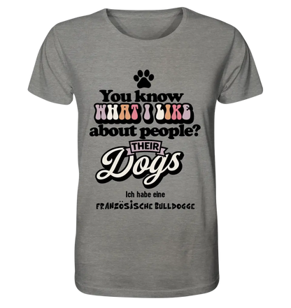 Their Dogs • Hund • Passe den Text an • Unisex Premium T-Shirt XS-5XL aus Bio-Baumwolle für Damen & Herren • Exklusivdesign • personalisiert