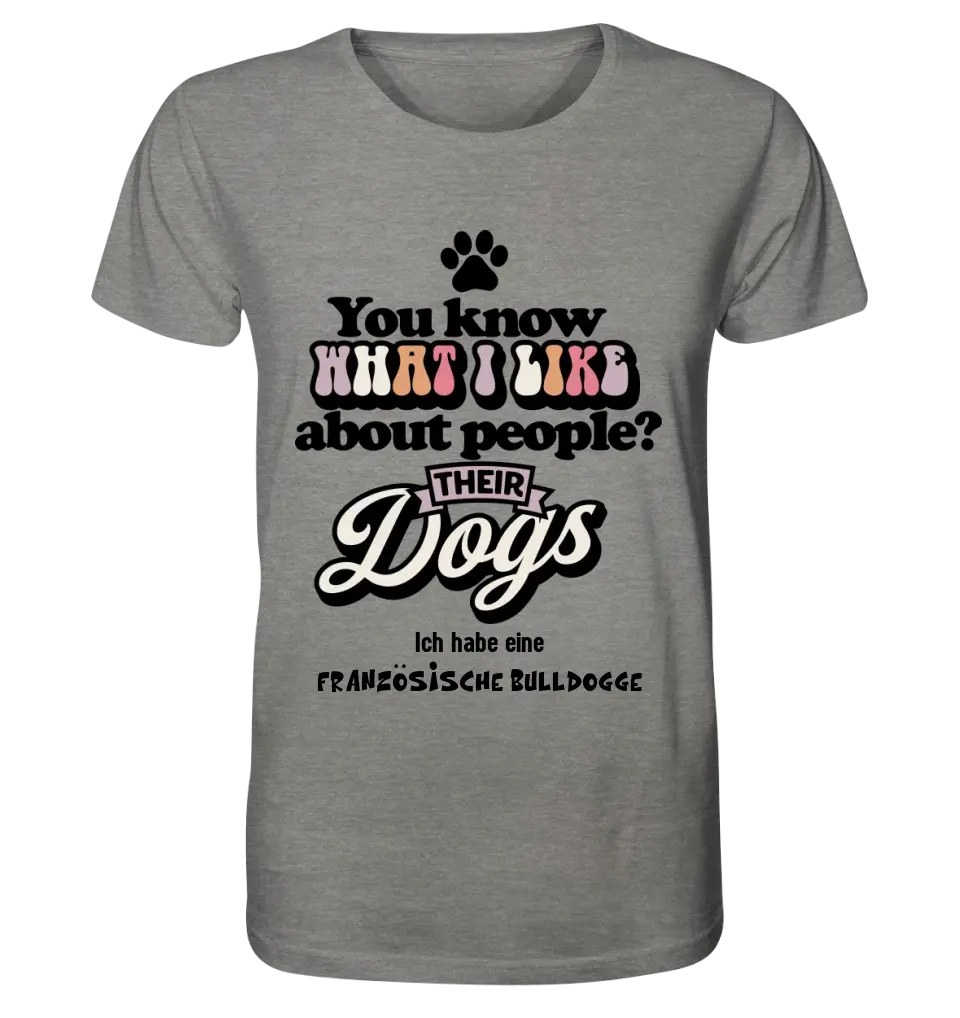 Their Dogs • Hund • Passe den Text an • Unisex Premium T-Shirt XS-5XL aus Bio-Baumwolle für Damen & Herren • Exklusivdesign • personalisiert