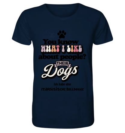 Their Dogs • Hund • Passe den Text an • Unisex Premium T-Shirt XS-5XL aus Bio-Baumwolle für Damen & Herren • Exklusivdesign • personalisiert