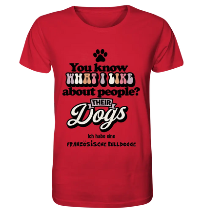 Their Dogs • Hund • Passe den Text an • Unisex Premium T-Shirt XS-5XL aus Bio-Baumwolle für Damen & Herren • Exklusivdesign • personalisiert