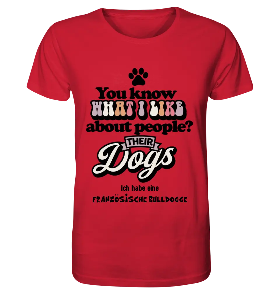 Their Dogs • Hund • Passe den Text an • Unisex Premium T-Shirt XS-5XL aus Bio-Baumwolle für Damen & Herren • Exklusivdesign • personalisiert