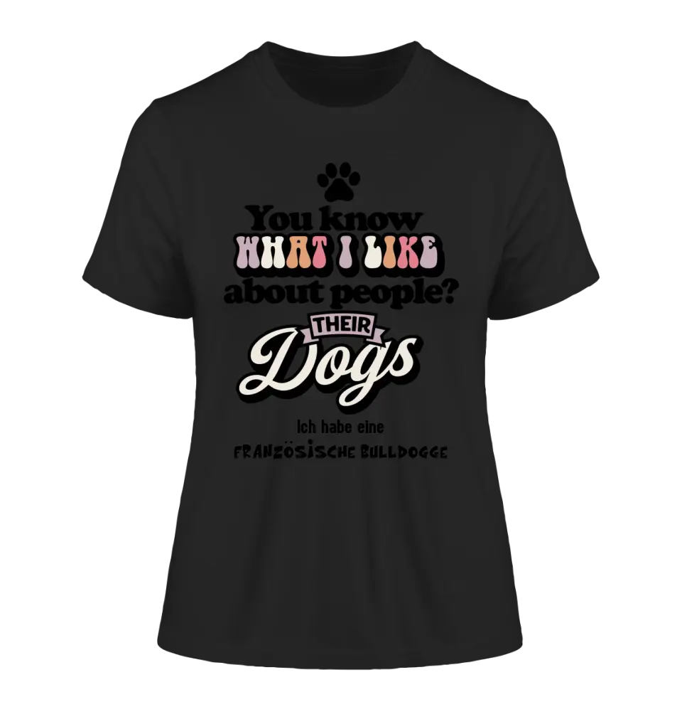 Their Dogs • Hund • Passe den Text an • Ladies Premium T-Shirt XS-2XL aus Bio-Baumwolle für Damen • Exklusivdesign • personalisiert