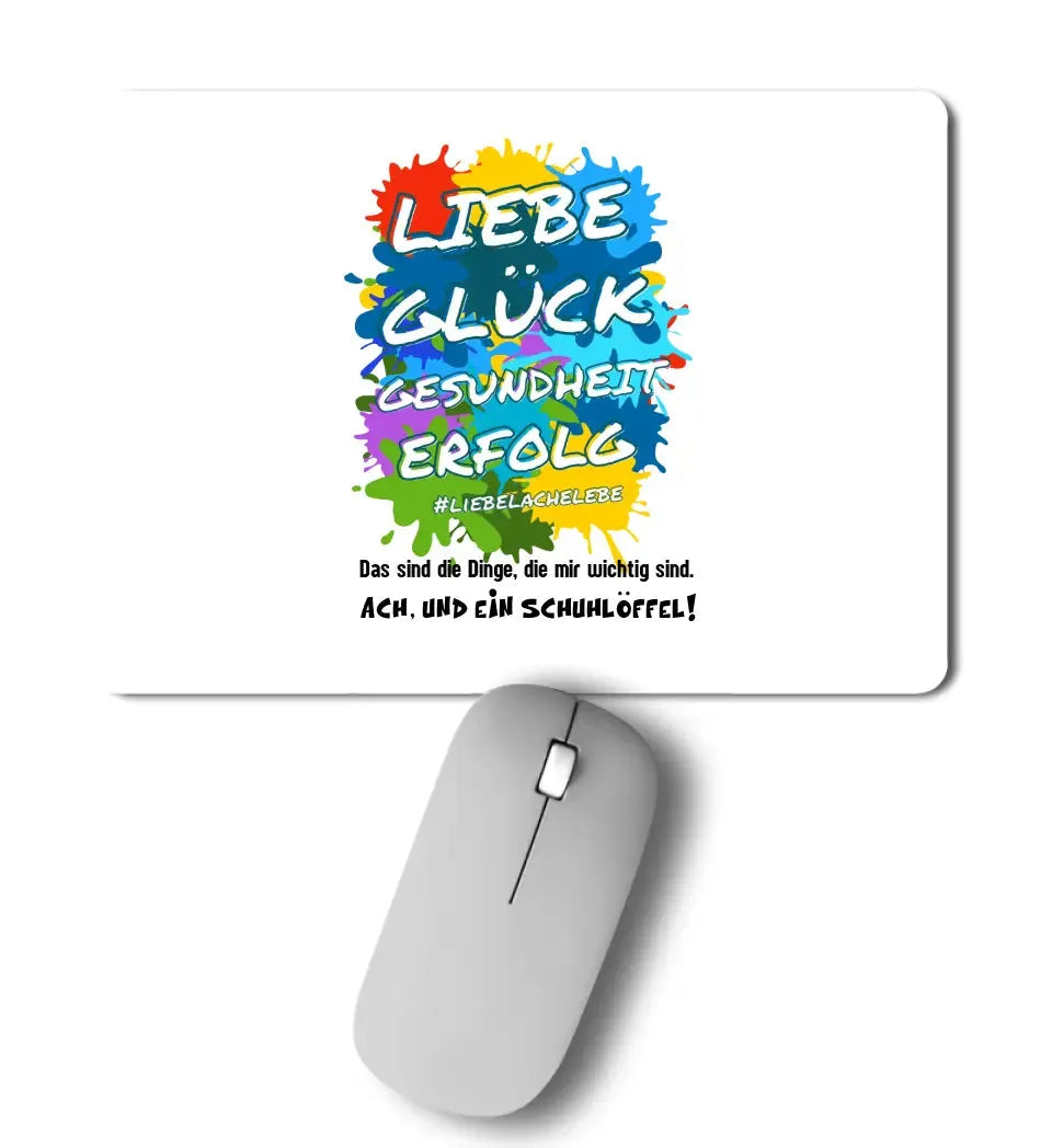 Liebe Glück Gesundheit Erfolg • Mousepad • Exklusivdesign • personalisiert