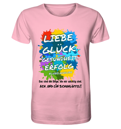 Liebe Glück Gesundheit Erfolg • Unisex Premium T-Shirt XS-5XL aus Bio-Baumwolle für Damen & Herren • Exklusivdesign • personalisiert