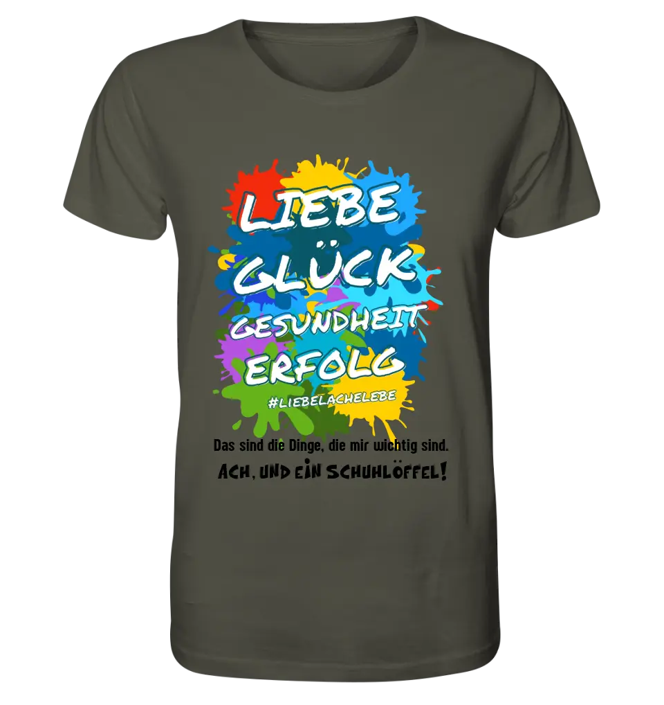 Liebe Glück Gesundheit Erfolg • Unisex Premium T-Shirt XS-5XL aus Bio-Baumwolle für Damen & Herren • Exklusivdesign • personalisiert