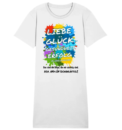 Liebe Glück Gesundheit Erfolg • 4 Versionen • Ladies Premium T-Shirt Kleid aus Bio-Baumwolle S-2XL  • Exklusivdesign • personalisiert