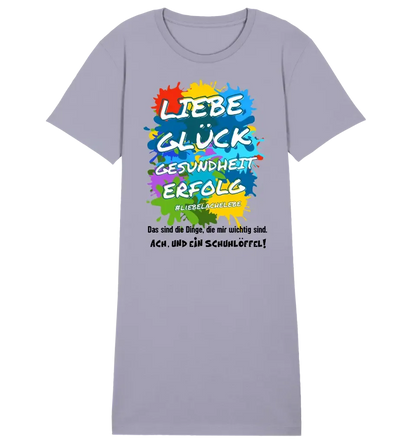 Liebe Glück Gesundheit Erfolg • 4 Versionen • Ladies Premium T-Shirt Kleid aus Bio-Baumwolle S-2XL  • Exklusivdesign • personalisiert