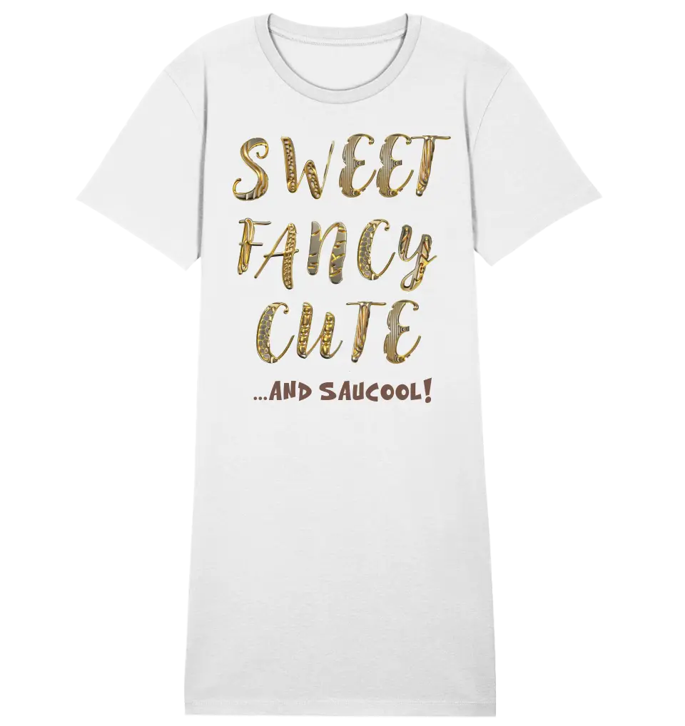 Sweet Fancy Cute • 4 Versionen • Ladies Premium T-Shirt Kleid aus Bio-Baumwolle S-2XL  • Exklusivdesign • personalisiert