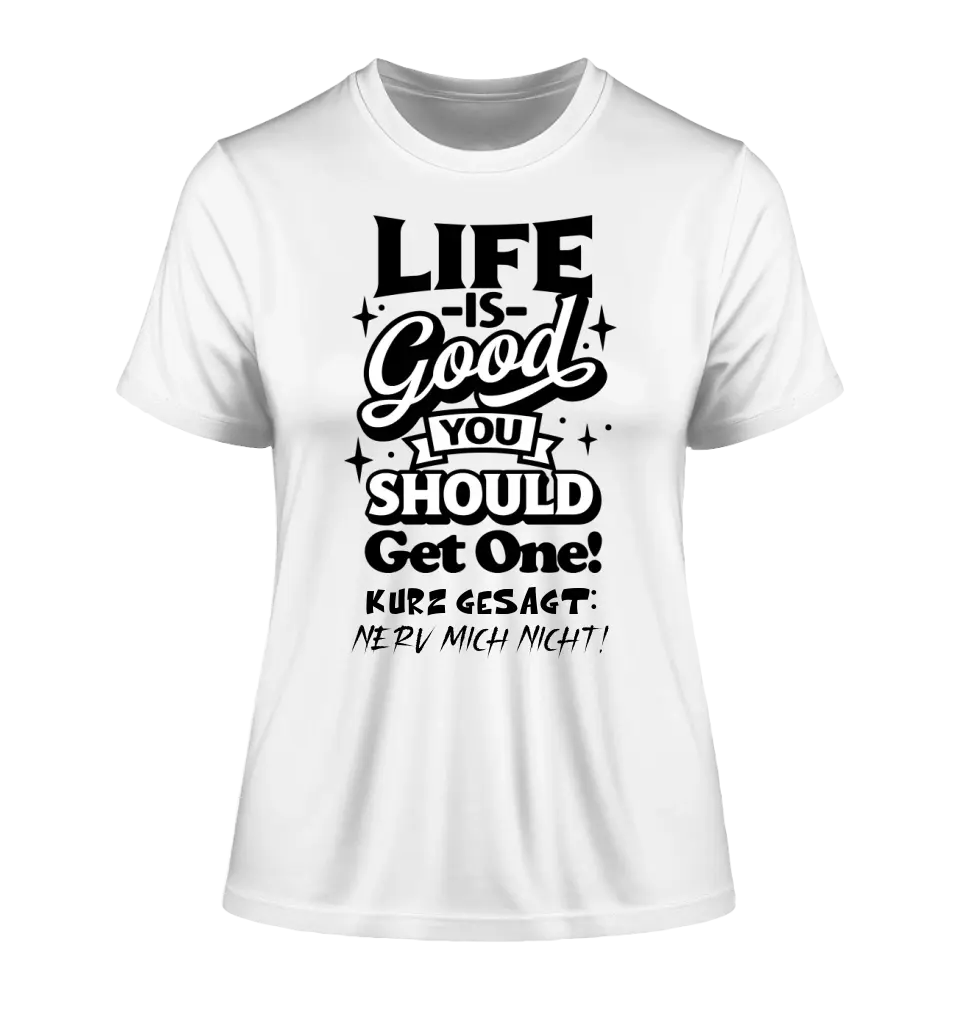 Life is good • Ladies Premium T-Shirt XS-2XL made of organic cotton for women • Exclusive design • personalized