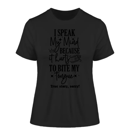 I speak my mind • Ladies Premium T-Shirt XS-2XL aus Bio-Baumwolle für Damen • Exklusivdesign • personalisiert