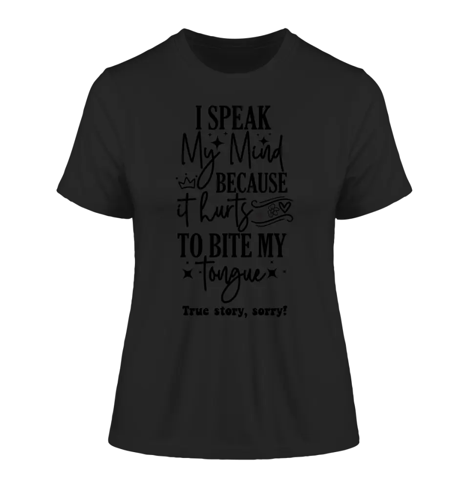 I speak my mind • Ladies Premium T-Shirt XS-2XL aus Bio-Baumwolle für Damen • Exklusivdesign • personalisiert