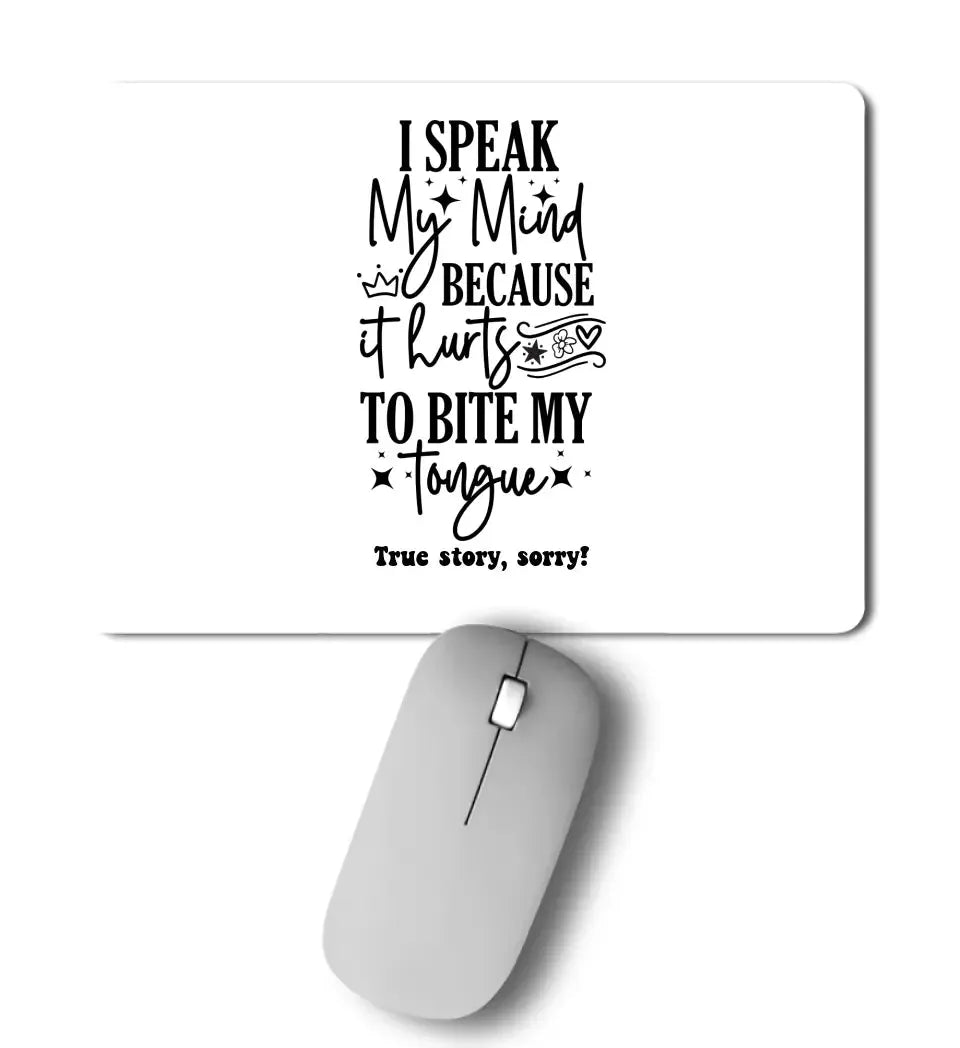 I speak my mind • Mousepad • Exklusivdesign • personalisiert