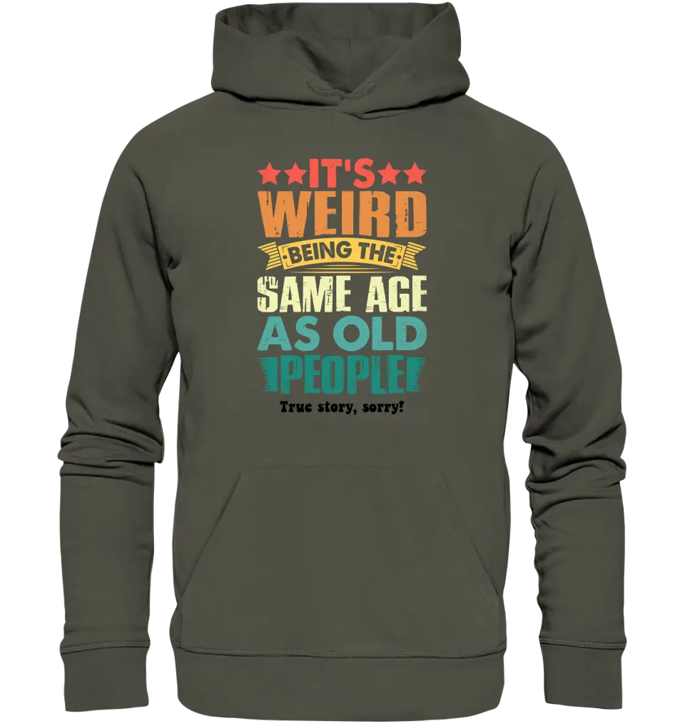 Old people • Unisex Premium Hoodie XS-5XL made of organic cotton for women &amp; men • Exclusive design • personalized