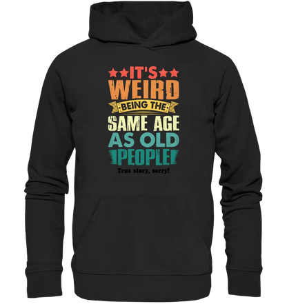 Old people • Unisex Premium Hoodie XS-5XL made of organic cotton for women &amp; men • Exclusive design • personalized