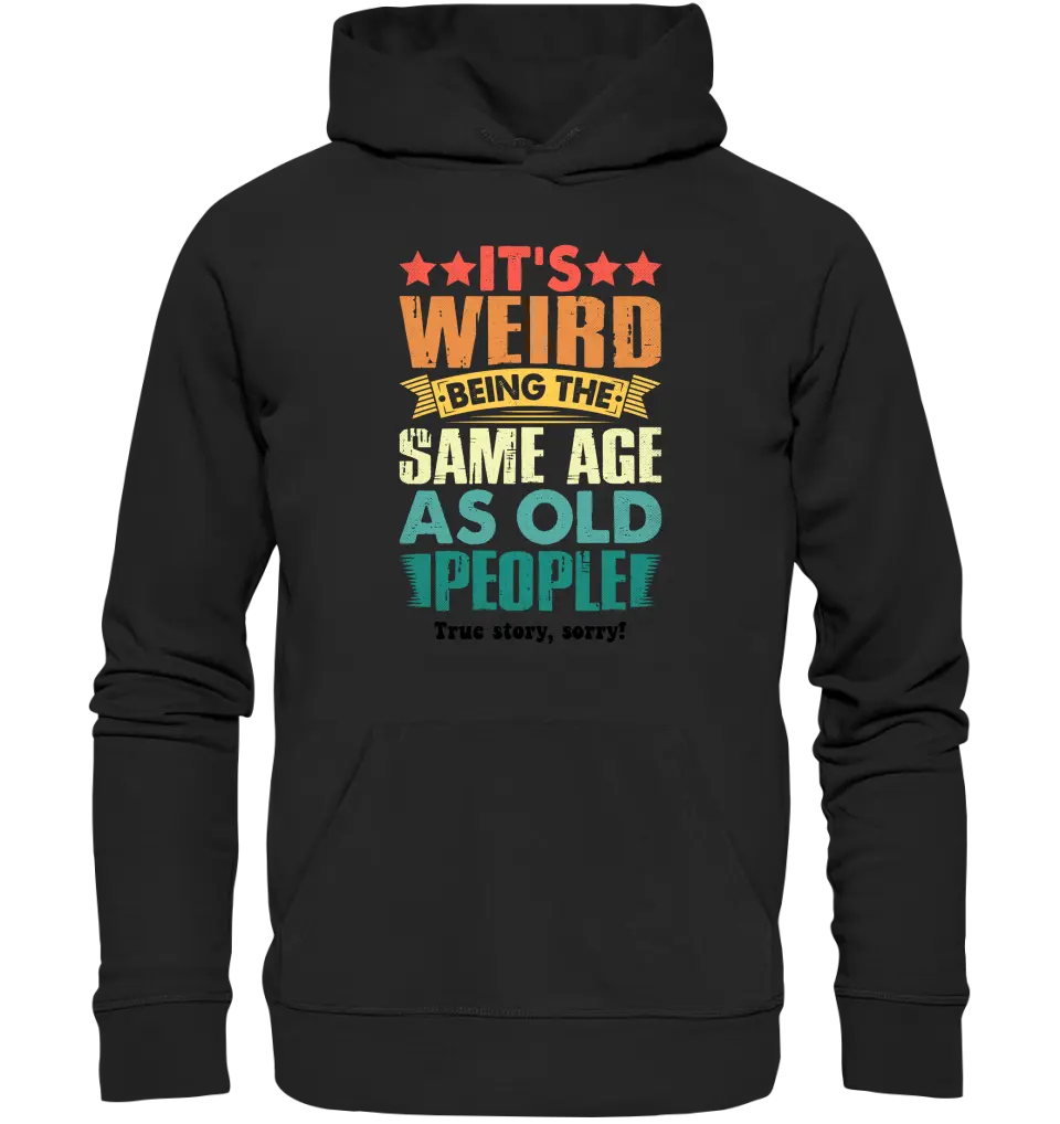 Old people • Unisex Premium Hoodie XS-5XL made of organic cotton for women &amp; men • Exclusive design • personalized