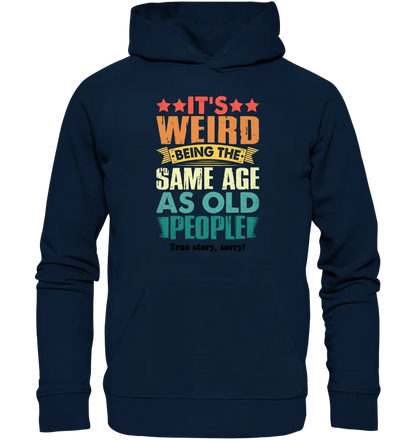 Old people • Unisex Premium Hoodie XS-5XL made of organic cotton for women &amp; men • Exclusive design • personalized