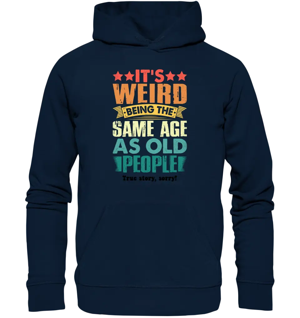 Old people • Unisex Premium Hoodie XS-5XL made of organic cotton for women &amp; men • Exclusive design • personalized