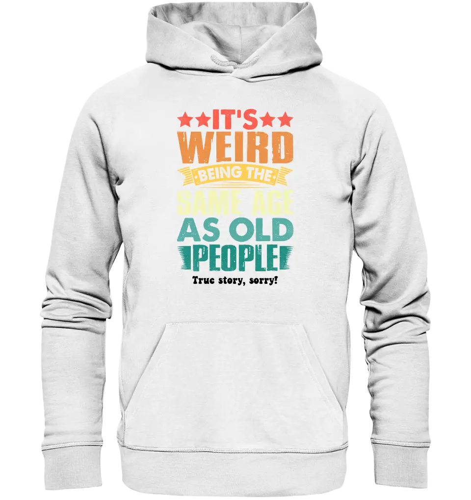 Old people • Unisex Premium Hoodie XS-5XL aus Bio-Baumwolle für Damen & Herren • Exklusivdesign • personalisiert