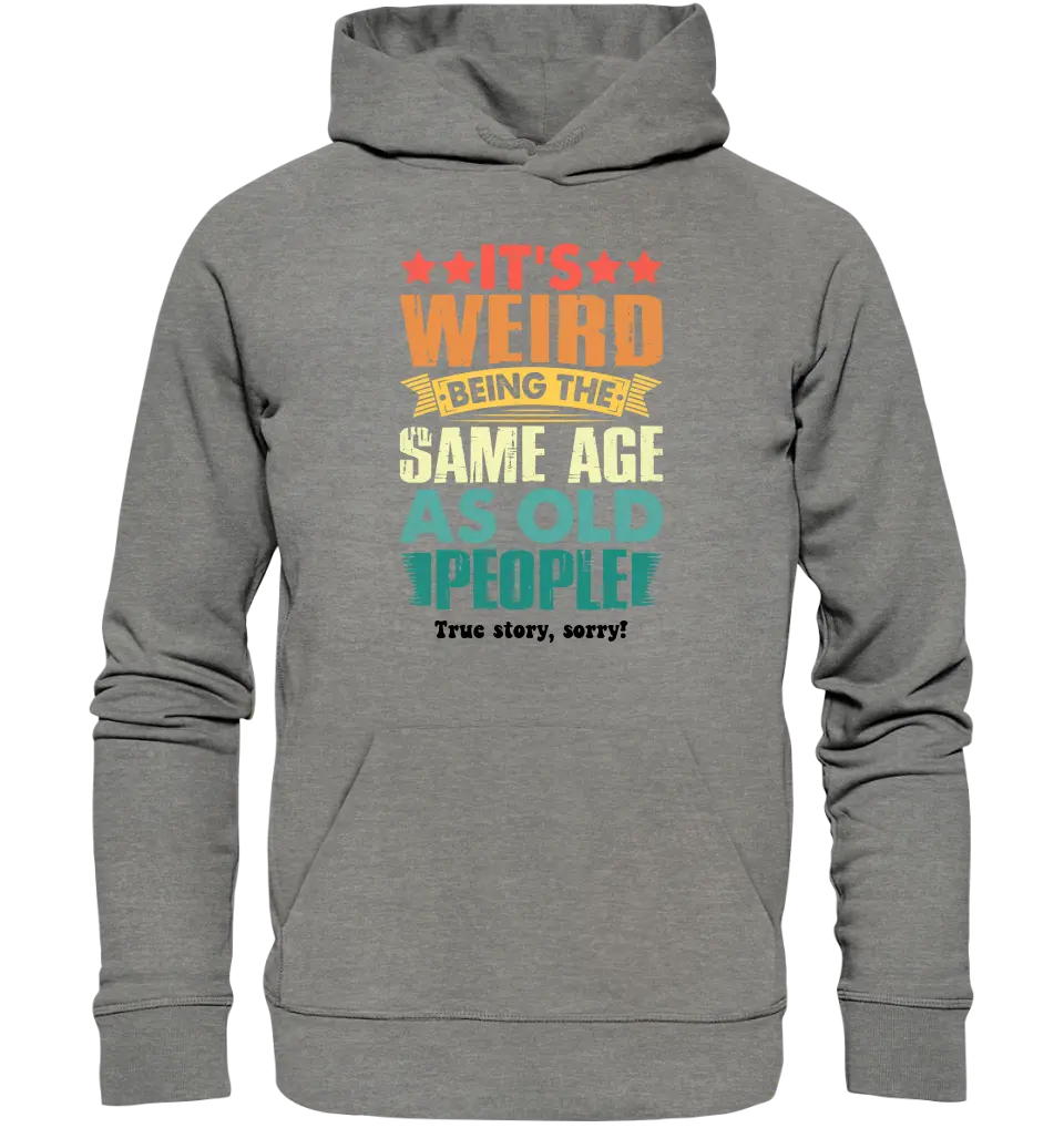 Old people • Unisex Premium Hoodie XS-5XL made of organic cotton for women &amp; men • Exclusive design • personalized