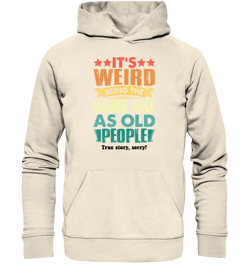 Old people • Unisex Premium Hoodie XS-5XL made of organic cotton for women &amp; men • Exclusive design • personalized