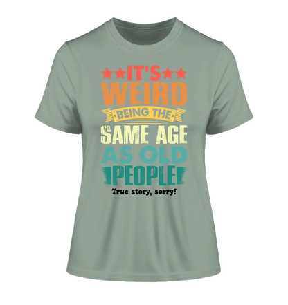 Old people • Ladies Premium T-Shirt XS-2XL aus Bio-Baumwolle für Damen • Exklusivdesign • personalisiert