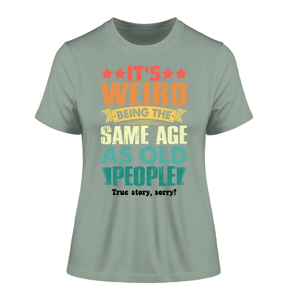 Old people • Ladies Premium T-Shirt XS-2XL aus Bio-Baumwolle für Damen • Exklusivdesign • personalisiert