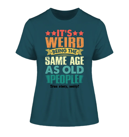 Old people • Ladies Premium T-Shirt XS-2XL aus Bio-Baumwolle für Damen • Exklusivdesign • personalisiert