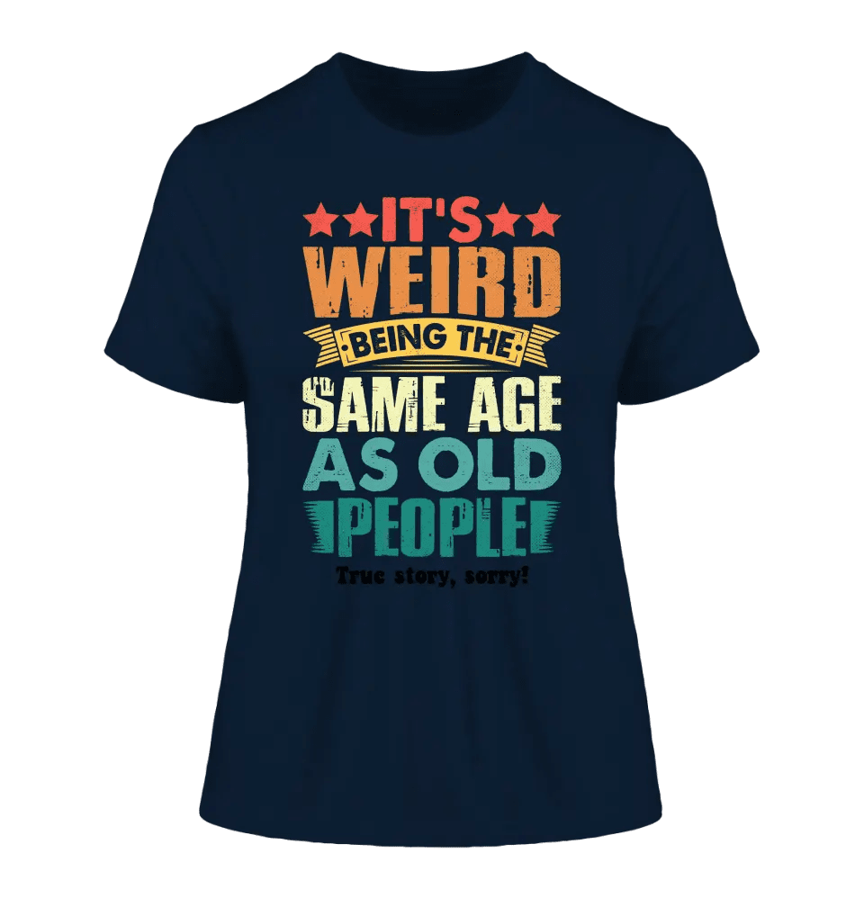 Old people • Ladies Premium T-Shirt XS-2XL aus Bio-Baumwolle für Damen • Exklusivdesign • personalisiert