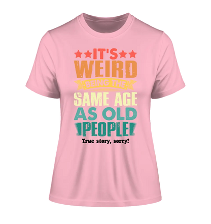 Old people • Ladies Premium T-Shirt XS-2XL aus Bio-Baumwolle für Damen • Exklusivdesign • personalisiert