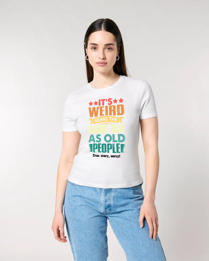 Old people • Ladies Premium T-Shirt XS-2XL aus Bio-Baumwolle für Damen • Exklusivdesign • personalisiert