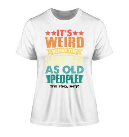 Old people • Ladies Premium T-Shirt XS-2XL aus Bio-Baumwolle für Damen • Exklusivdesign • personalisiert