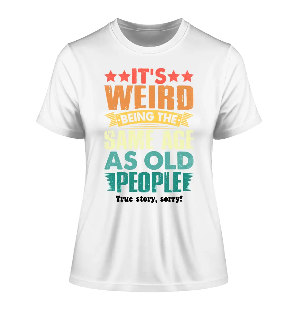 Old people • Ladies Premium T-Shirt XS-2XL made of organic cotton for women • Exclusive design • personalized