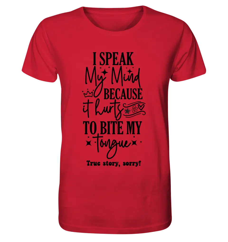 I speak my mind • Unisex Premium T-Shirt XS-5XL made of organic cotton for women &amp; men • Exclusive design • personalized