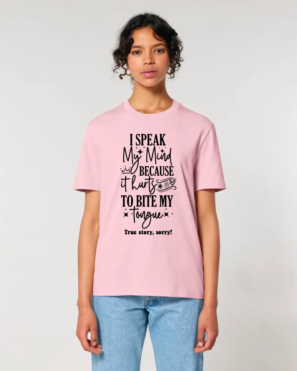 I speak my mind • Unisex Premium T-Shirt XS-5XL aus Bio-Baumwolle für Damen & Herren • Exklusivdesign • personalisiert