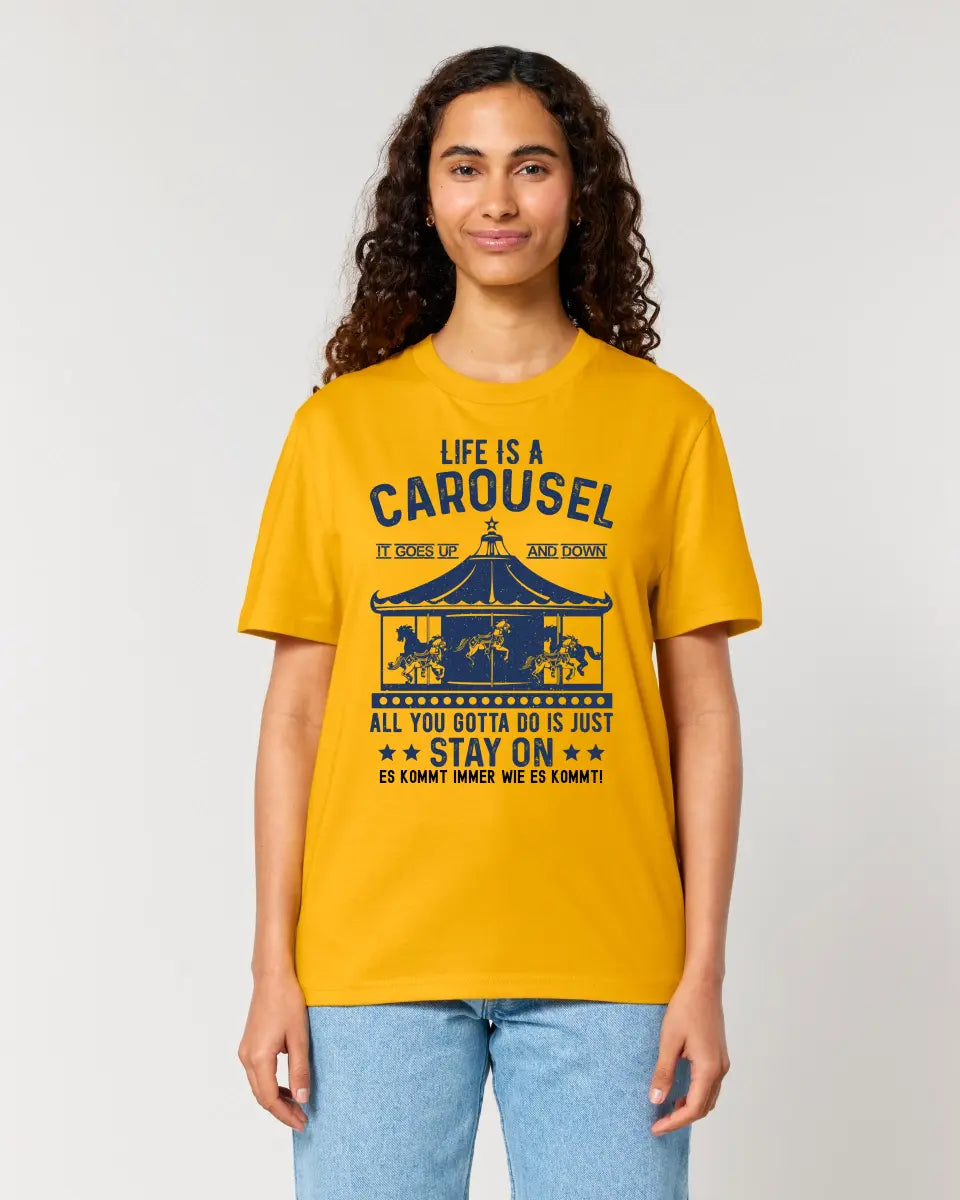 Life is a carousel • Unisex Premium T-Shirt XS-5XL aus Bio-Baumwolle für Damen & Herren • Exklusivdesign • personalisiert