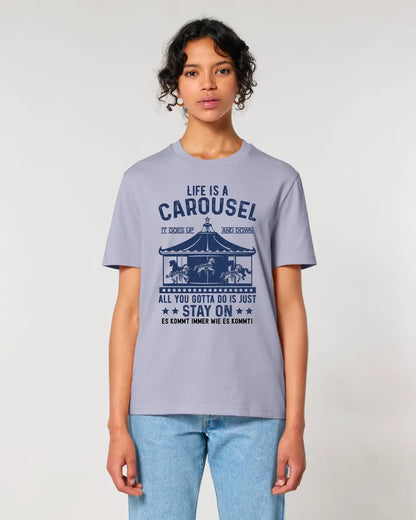 Life is a carousel • Unisex Premium T-Shirt XS-5XL aus Bio-Baumwolle für Damen & Herren • Exklusivdesign • personalisiert