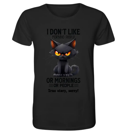 Morning people • Katze • Unisex Premium T-Shirt XS-5XL aus Bio-Baumwolle für Damen & Herren • Exklusivdesign • personalisiert