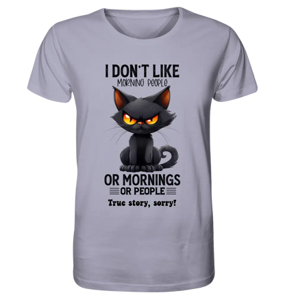 Morning people • Katze • Unisex Premium T-Shirt XS-5XL aus Bio-Baumwolle für Damen & Herren • Exklusivdesign • personalisiert