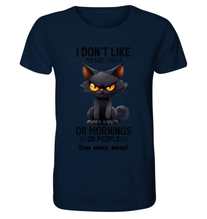 Morning people • Katze • Unisex Premium T-Shirt XS-5XL aus Bio-Baumwolle für Damen & Herren • Exklusivdesign • personalisiert