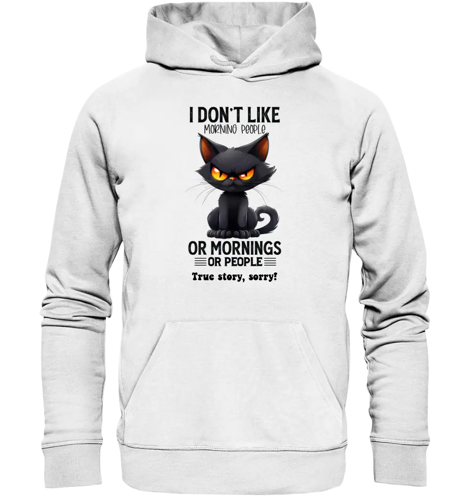 Morning people • Katze • Unisex Premium Hoodie XS-5XL aus Bio-Baumwolle für Damen & Herren • Exklusivdesign • personalisiert