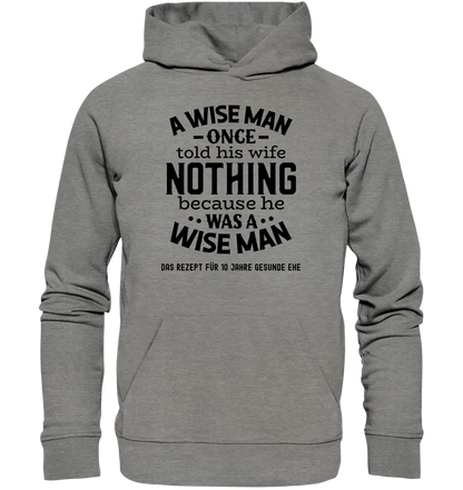 A wise man & his wife • Mann • Frau • Ehe • Unisex Premium Hoodie XS-5XL aus Bio-Baumwolle für Damen & Herren • Exklusivdesign • personalisiert