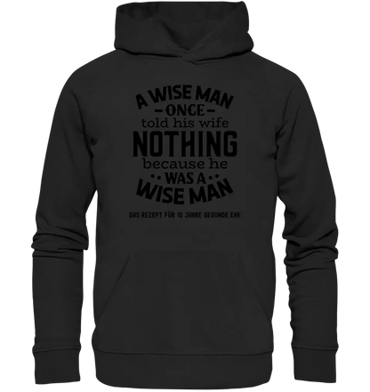 A wise man & his wife • Mann • Frau • Ehe • Unisex Premium Hoodie XS-5XL aus Bio-Baumwolle für Damen & Herren • Exklusivdesign • personalisiert